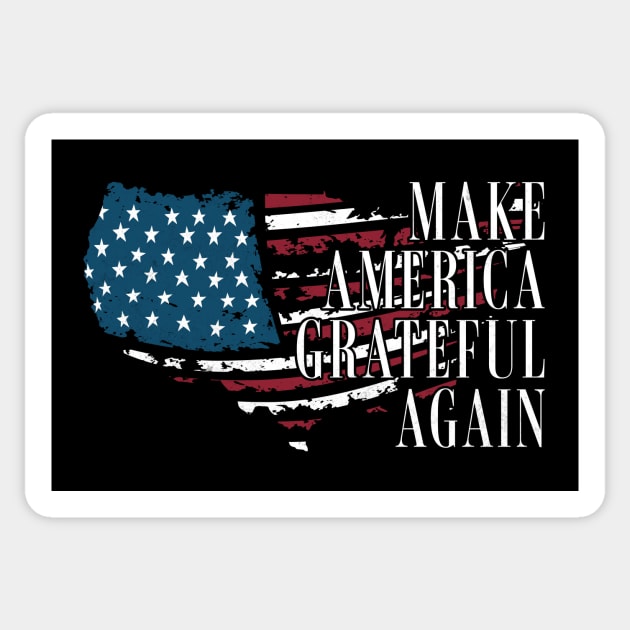 Make America Grateful Again Sticker by MEWRCH